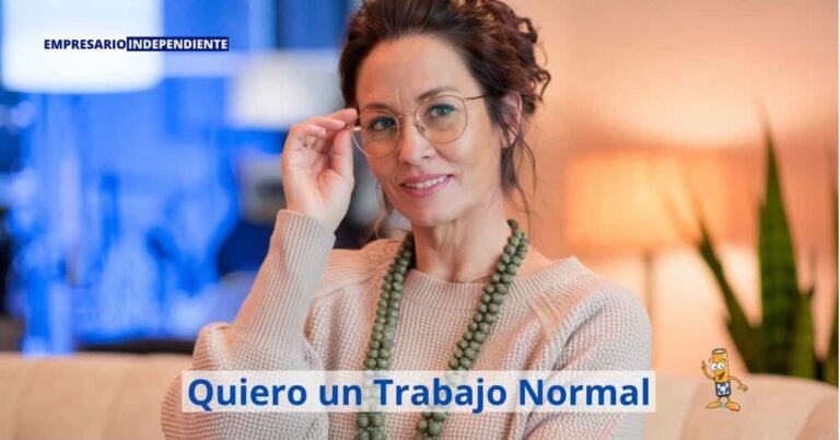 Quiero un trabajo normal