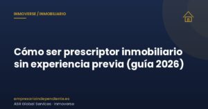 Cómo ser prescriptor inmobiliario sin experiencia previa: guía paso a paso en ASR Global Services
