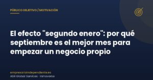 Septiembre para empezar un negocio: el efecto segundo enero