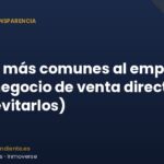 Errores más comunes al empezar en un negocio de venta directa (y cómo evitarlos)