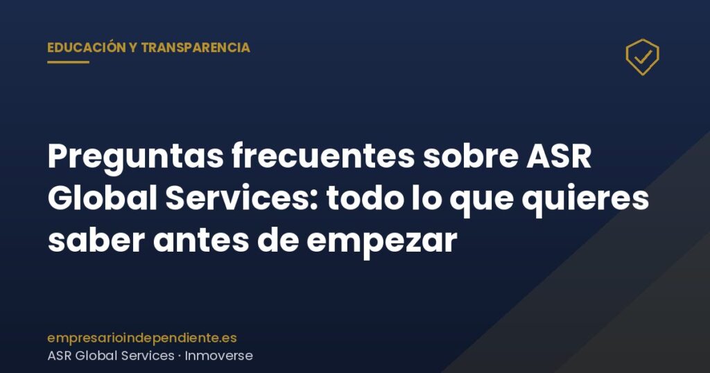 Preguntas frecuentes sobre ASR Global Services: todo lo que quieres saber antes de empezar 1 Preguntas frecuentes ASR Global Services